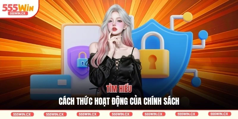 Chính Sách Bảo Mật 555WIN Với 6 Giải Pháp Hiện Đại Nhất