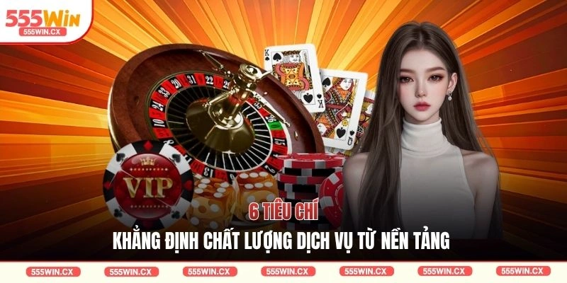 Đánh Giá 555WIN Toàn Diện Về Dịch Vụ Với 3 Điểm Nhấn Lớn