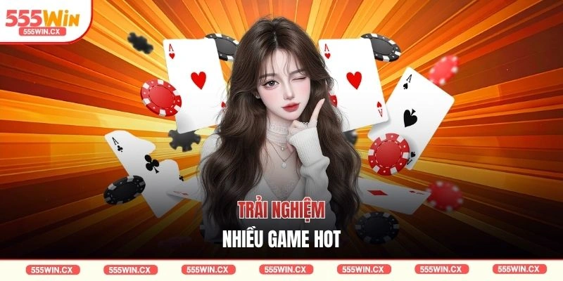 Game Bài 555WIN - Trải Nghiệm Đa Dạng Và Dễ Tiếp Cận