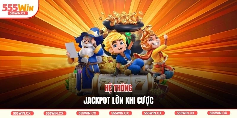 Nổ Hũ 555WIN Săn Jackpot Tiền Thưởng Lên Tới Triệu Đô
